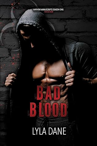 Bad Blood (Mayhem Manuscripts Season One: 1nf3ction)