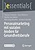 Personalmarketing mit sozialen Medien für Gesundheitsberufe (essentials) (German Edition)