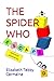 THE SPIDER WHO ESCAPED