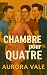 Chambre pour Quatre: Une Ro...