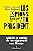 Les Espions du président: Secrets et échecs du renseignement sous Macron