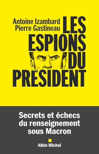 Les Espions du président: Secrets et échecs du renseignement sous Macron (Paperback)