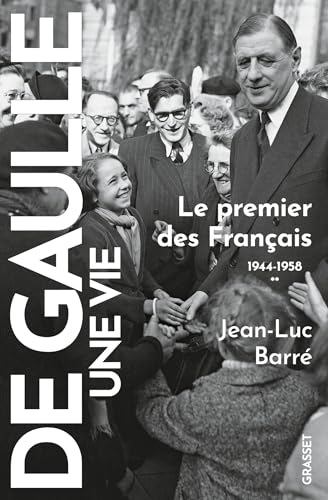 De Gaulle, une vie T2: Le premier des Français (Paperback)