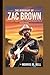 THE BIOGRAPHY OF ZAC BROWN:...