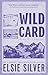 Wild Card by Elsie Silver