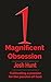 One Magnificent Obsession