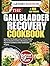 THE GALLBLADDER RECOVERY CO...