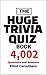 Huge Trivia Quiz Book: 4,00...