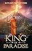 King of Paradise: A Historical Fantasy