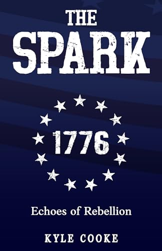 Echoes of Rebellion: The Spark (Kindle Edition)
