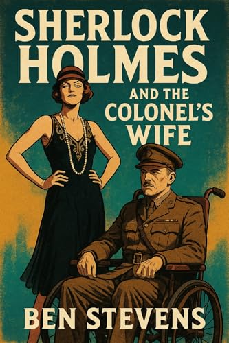 Sherlock Holmes & the Colonel's Wife (Kindle Edition)