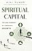 Spiritual Capital: The New ...