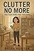 Clutter No More: A Compassi...