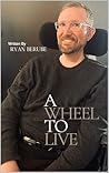 A Wheel to Live