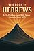 The Book of Hebrews: Verse by Verse NIV Bible Study Guide | 220-Part Advanced Christian Commentary with Lessons, Applications, and Prayers (Bible Studies ... / Old Testament / God and Jesus Christ 25)