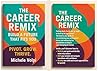 The Career Remix: Build a Career That Fits You — Before Burnout, Regret, or the Next Wrong Move