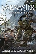 Warmaster 8: Charnel Keep: A LitRPG Fantasy Adventure