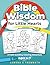 Bible Wisdom for Little Hearts by Lenora E Trembath