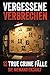 Vergessene Verbrechen: 12 True Crime Fälle die niemand erzählt – grausam, schockierend und real