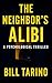 The Neighbor’s Alibi: A Psychological Thriller