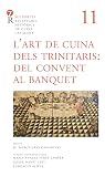 L’art de cuina dels trinitaris. Del convent al banquet