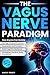 The Vagus Nerve Paradigm: H...