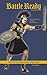 Battle Ready: Volume 5: Tak...