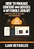 How to Manage Content and Devices in My Kindle Library  by Liam Reynolds