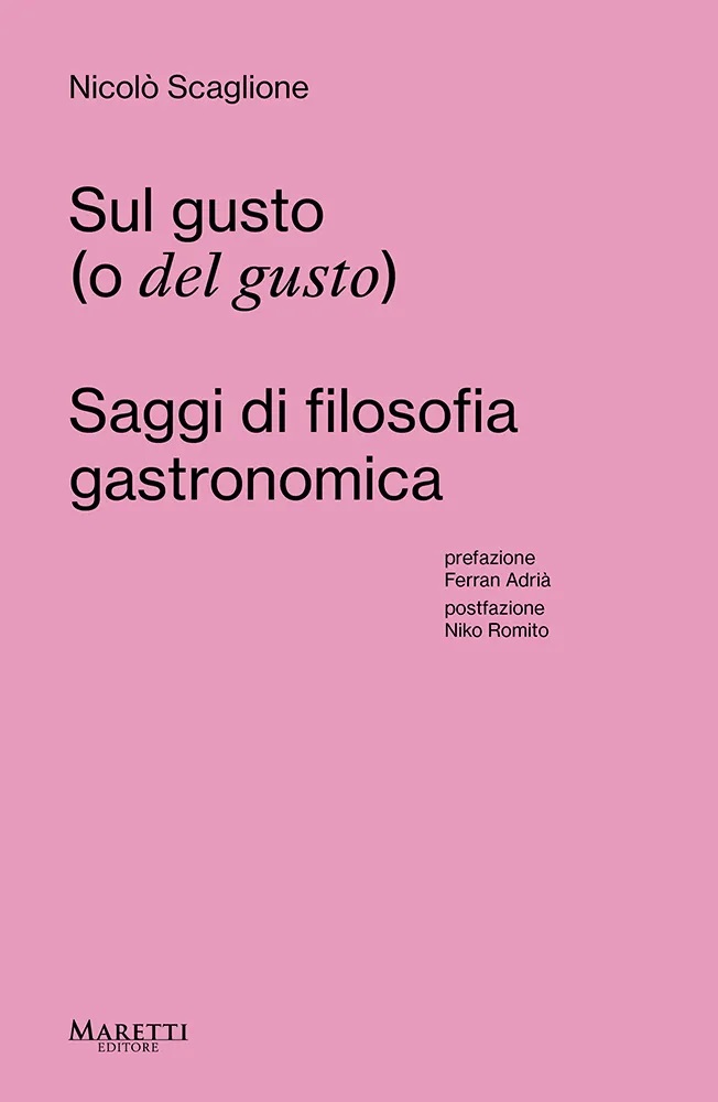 Sul gusto, o del gusto: Saggi di filosofia gastronomica