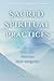 Sacred Spiritual Practices:...