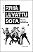 Pyhä luvattu sota : Pelkoa ...