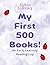 My First 500 Books
