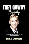 TREY GOWDY BIOGRA...