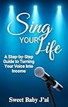 Sing Your Life: A...