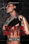 The Dead Don't Talk
