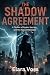 The Shadow Agreement: A Thr...