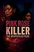 Pink Rose Killer: Braysvill...