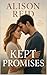 Kept Promises (The Billionaire Romance Collection: 20+ Irresistible Billionaire Love Stories)