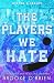 The Players We Hate - Alternate Special Edition (Rixton U)