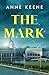 The Mark: A Novel of Friendship, Ambition, and the Cost of Honor at the U.S. Naval Academy (Built to Vanish Book 1)