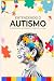 Entendendo o Autismo: Um Gu...