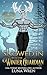 Snowed in with the Winter Guardian by Luna Wren Snowed in with the Winter Guardian by Luna Wren