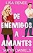 De Enemigos a Amantes: Un R...