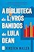 A Biblioteca de Livros Banidos de Lula Dean