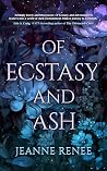 Of Ecstasy and Ash