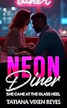 Neon Diner by Tatiana Vixen Reyes