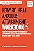 How to Heal Anxious Attachment [Self-Love Workbook] by Dr. Amanda Foster