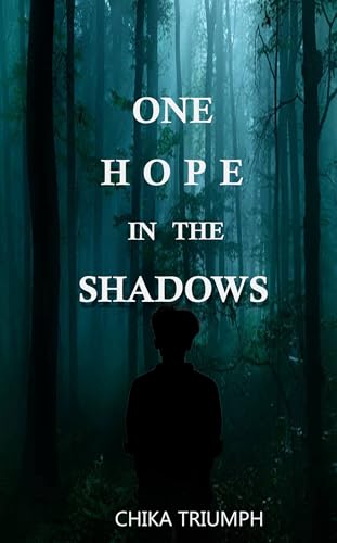 One Hope in the Shadows (Kindle Edition)