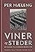 Viner og steder by Per Mæleng