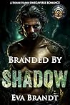Branded by Shadow